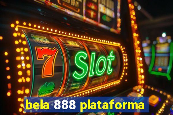 bela 888 plataforma